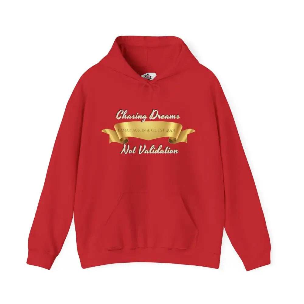 Chase Dreams Not Validation Unisex Heavy Blend™ Hooded Sweatshirt Red / S Hoodie