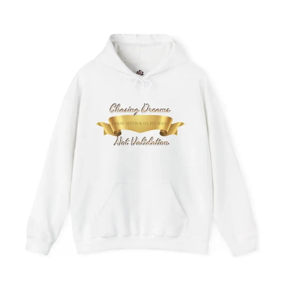 Chase Dreams Not Validation Unisex Heavy Blend™ Hooded Sweatshirt White / S Hoodie