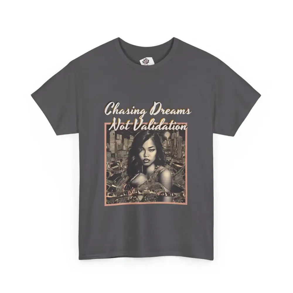 T-Shirt - Chasing Dreams Not Validation Charcoal / S