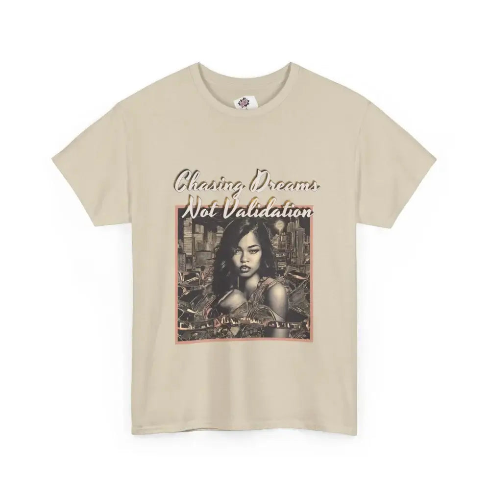 T-Shirt - Chasing Dreams Not Validation Sand / S