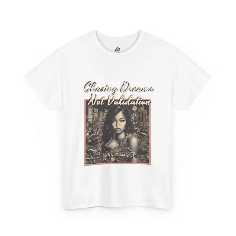 T-Shirt - Chasing Dreams Not Validation White / S